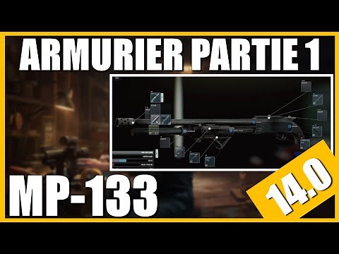 ARMURIER PARTIE 1 [0.14] | MP-133 - Escape From Tarkov FR (Gunsmith part 1)
