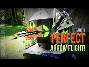 Broadhead Tuning for PERFECT Arrow Flight! Bow Build Part 3