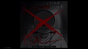 [Dusttale: Brotherly LOVE/尘埃传说: 手足情深] Nothing Is Real/实皆虚影 (Take 1)