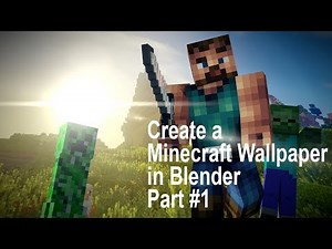 Create a Minecraft Wallpaper in Blender Part #1