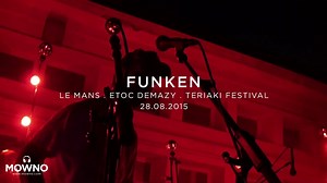 FUNKEN - Teriaki Festival 2015 - Live in Le Mans