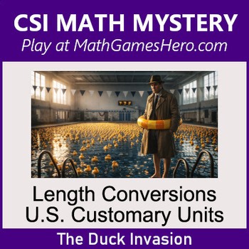 Length Conversions: U.S. Customary Units | Digital CSI Math Mystery Game