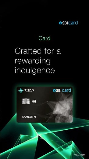 Get your TITAN SBI Card now.