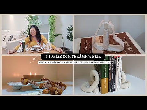 DIY - 3 Ideias com Cerâmica Fria - Faça Você Mesmo