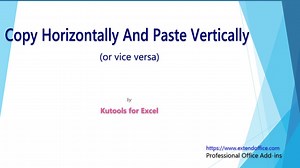 1.2K views | How to copy horizontal paste vertical or vice versa in Excel? | ExtendOffice - Professional Office Add-ins | Facebook