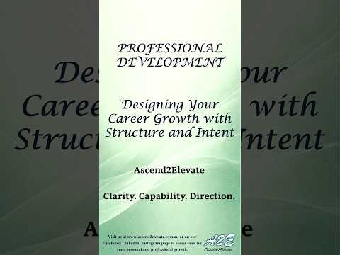 Professional Development: Design your career with structure and intent