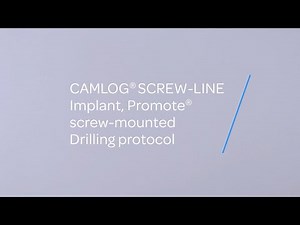 CAMLOG SCREW-LINE Implant, Promote screw-mounted Drilling protocol | Handling-Tutorial