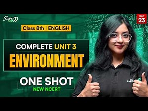 Class 8 English Unit 3 Complete 🔥 Environment | One Shot | New NCERT