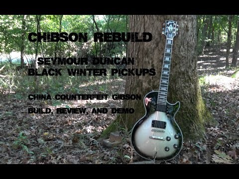 Chibson rebuild (counterfeit Gibson) with Black Winter pickups - Review & Demo