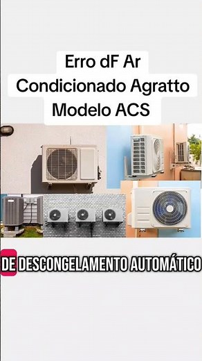 Erro dF Ar Condicionado Agratto Modelo ACS #errodfagratto#arcondicionado #arcondicionadoagratto