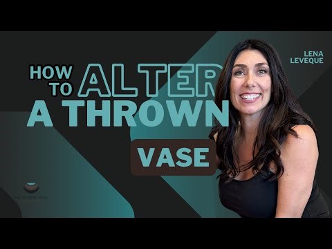 How to: throw and alter a vase