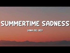 Lana Del Rey - Summertime Sadness (Lyrics)