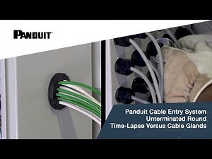 Panduit Cable Entry System Unterminated Round Time-Lapse Versus Cable Glands