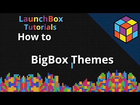 How to Use Custom Big Box Themes - Feature Specific LaunchBox Tutorial