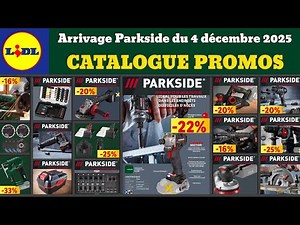 catalogue LIDL parkside du 4 décembre 2025 ✅ Arrivage bricolage parkside performance 🔥Promos deals