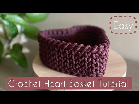 Easy Crochet Heart Basket Tutorial | DIY Valentine’s Day Gifts
