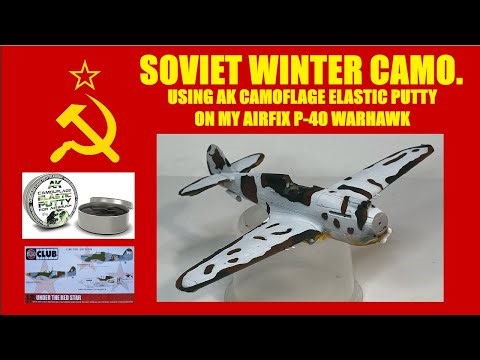 SOVIET WINTER CAMO; USING AK CAMOFLAGE ELASTIC PUTTY ON MY LEND LEASE AIRFIX P-40 WARHAWK.