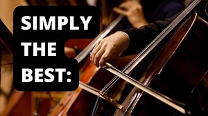 Ten of the best cello pieces ever written