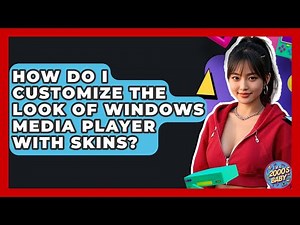 How Do I Customize The Look Of Windows Media Player With Skins? - I'm a 2000s Baby