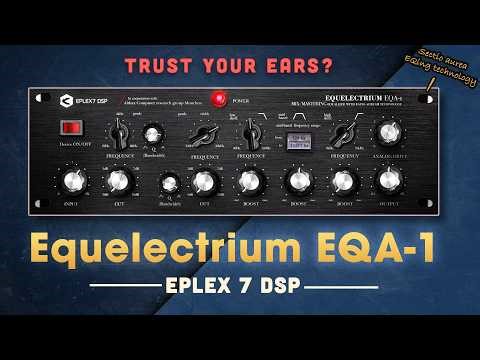 Stop EQing With Your Eyes - Trust Your Ears! Exploring the Equelectrium EQA-1 (no talking)