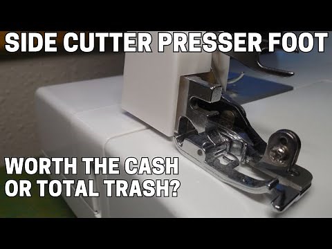 Side Cutter Presser Foot: Can It Turn Your Sewing Machine into an Overlocker/Serger