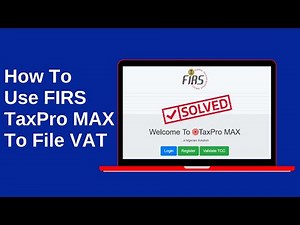 How To Use FIRS Tax Pro Max To File VAT