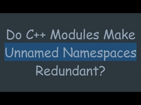 Do C+ + Modules Make Unnamed Namespaces Redundant?