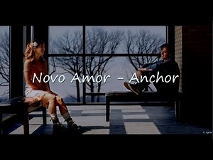 Novo Amor - Anchor (Lyrics) [Five Feet Apart]