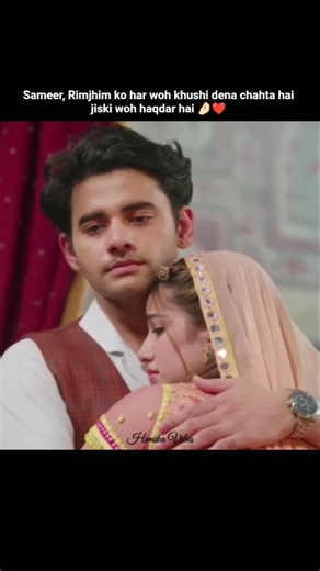 "Sameer, Rimjhim ko har woh khushi dena chahta hai jiski woh haqdar hai"🤌🏻❤️#rimjhim #sameer #love