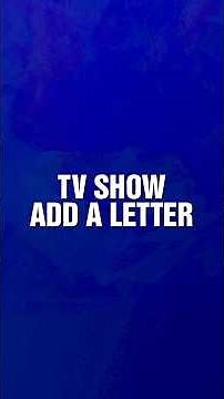 TV Show Add a Letter | Category | JEOPARDY! MASTERS