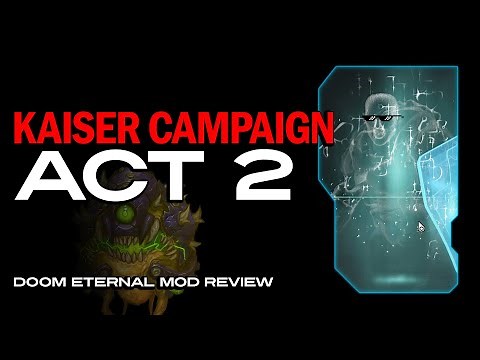 Review: Doom Eternal - KAISER CAMPAIGN ACT 2