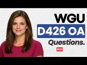 WGU D426 OA | Full Practice Question Bank with Answers