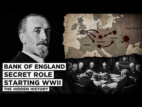 The Bank of England's Secret Role in Starting WWII - The Hidden History!