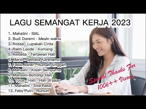 KUMPULAN LAGU SEMANGAT KERJA 2023