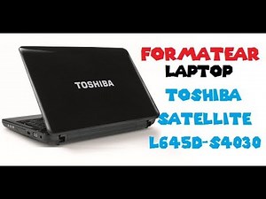 HOW TO FORMAT TOSHIBA SATELLITE L645D-S4030 LAPTOP