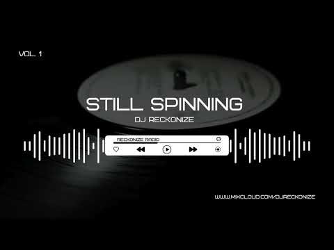 DJ Reckonize – Still Spinning (Volume 1)