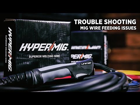 Troubleshooting MIG Wire Feeding Issues in Your Welder