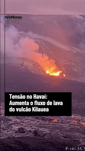 Tension in Hawaii: Lava flow increases at Kilauea volcano | InfoMoney News