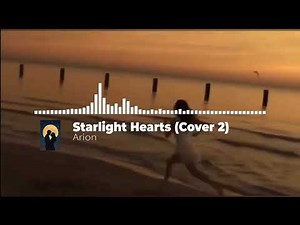 Starlight Hearts – Original Romantic Song | by Arion