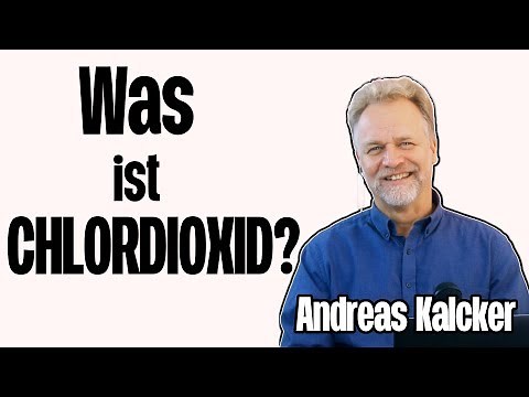 Was ist Chlordioxid mit Andreas Kalcker Teil 2