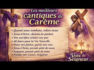 ✨🎶Les Meilleurs Cantiques de Carême 🙏 Chants de Conversion Profonde✝️#carême c#chantscatholiques