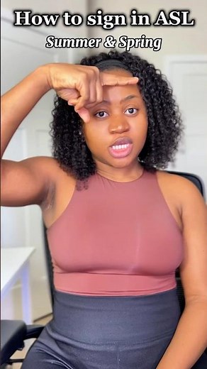 How to sign “spring” and “summer“ in #asl