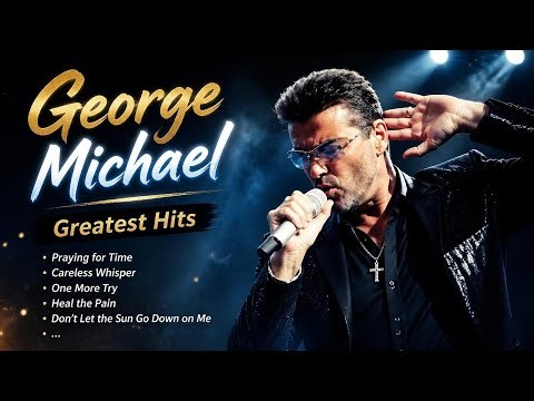 GEORGE MICHAEL GREATEST HITS ✨ (Best Songs - It's not a full album) ♪