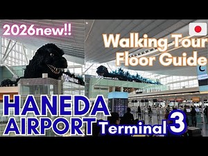 Haneda International Airport Terminal3 [2026new!] Walking Tour/Floor Guide: Never Get Lost!![4K]