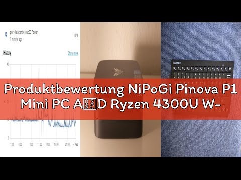 Produktbewertung NiPoGi Pinova P1 Mini PC AΜD Ryzen 4300U W-11 Pro(4C/4T, bis zu 3,7 GHz) 16GB DDR4