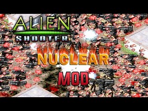 Alien Shooter - Mod. Nuclear bombs. SUPER BOSS!