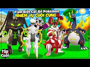 MINECRAFT PIXELMON * TẬP CUỐI | LỘC TẠM BIỆT CÁC BÉ POKEMON😭LÀM NHIỆM VỤ CUỐI VÀ GẶP POKEMON MỚI😱