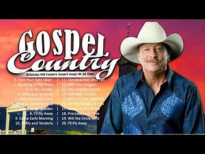 Greatest Old Country Gospel Songs With Lyrics Top Best Old Country Gospel Songs By Alan Jackson #3