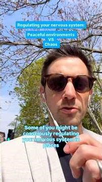 Regulate your nervous system- Peaceful environments VS chaos