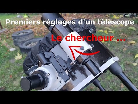 Premiers réglages d'un télescope : le chercheur